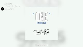 Slaters | &quot;One&quot; ft. Saro