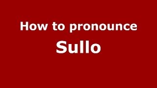 How to pronounce Sullo