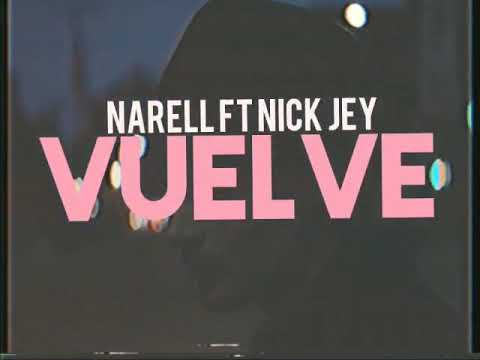 Narell Ft Nick jey Vuelve (Prod.By EXLM)