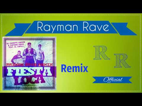 Dj Giuseppe Caruso, Gaetano Iudica Ft. El Gorila - Fiesta Loca (Rayman Rave Remix)