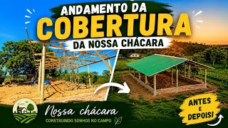 O ANDAMENTO DA NOSSA COBERTURA DA NOSA SEDE