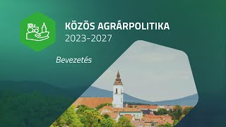 KAP 2023-2027 – Bevezetés (19/1. rész)