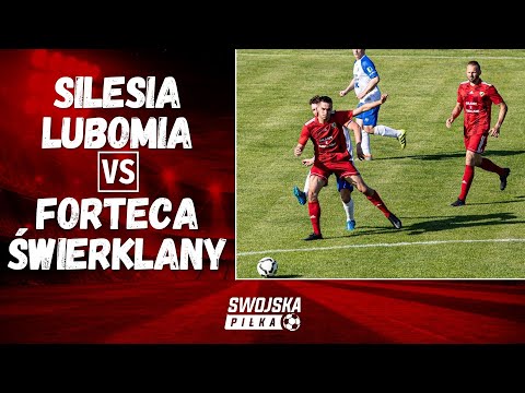KLASA OKRĘGOWA: SILESIA LUBOMIA - FORTECA ŚWIERKLANY (SKRÓT MECZU)