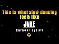 JVKE - This is what slow dancing feels like - Karaoke Lyrics
