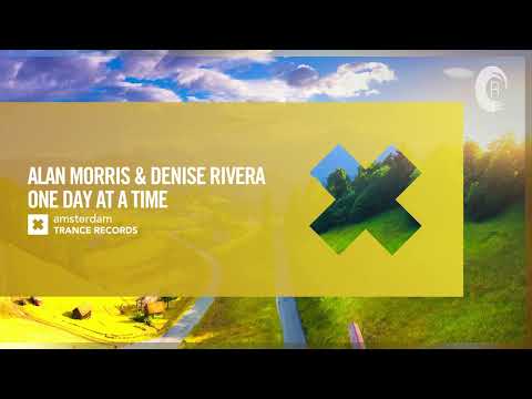 VOCAL TRANCE: Alan Morris & Denise Rivera - One Day At A Time [Amsterdam Trance] + LYRICS