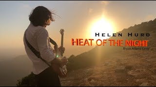 Heat of the Night (Bryan Adams) - Helen Hurd