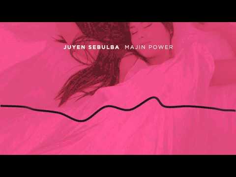 Juyen Sebulba - Majin Power (Original Mix)