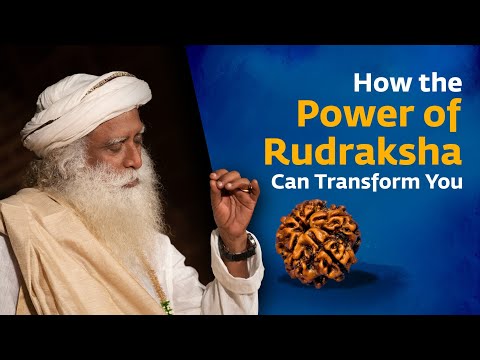 How the Power of Rudraksha Can Transform You | Sadhguru