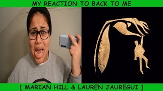 My Reaction To Back To Me ~ Marian Hill &amp; Lauren Jauregui