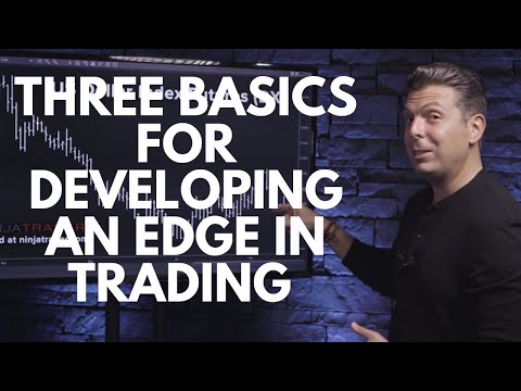 Three Basic Fundamentals For Developing An Edge In Trading