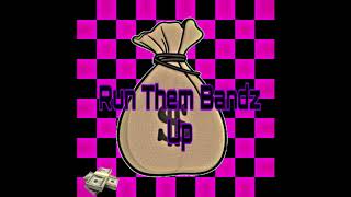 BkDoN - Run Them Bandz Up (audio)