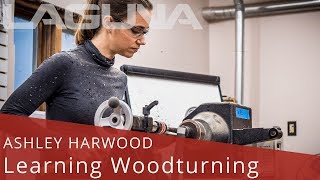 Ashley Harwood: Learning Woodturning