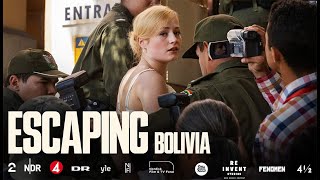 Escaping Bolivia official trailer