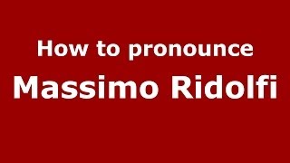 How to pronounce Massimo Ridolfi