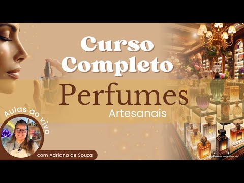 CURSO COMPLETO DE PERFUMES ARTESANAIS DO BÁSICO AO AVANÇADO | IMPÉRIO DAS ESSÊNCIAS
