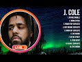 J Cole 2024 MIX Top 10 Best Songs Greatest Hits Full Album