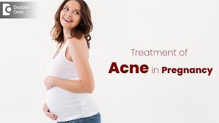 PIMPLE IN PREGNANCY | Best Treatment of ACNE in Pregnancy  - Dr. Renuka Shetty | Doctors