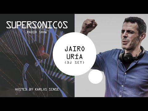 Jairo Uría - Supersonicos Radio Show hosted by Karlos Sense - 27 Ago 2025