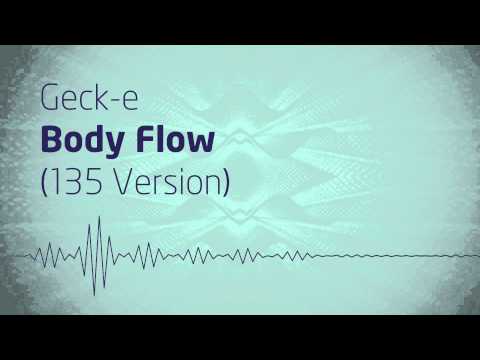 Geck-e - Body Flow (135 Version) [download link in description]