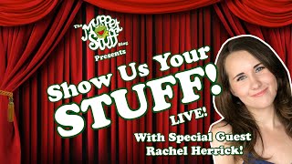 Show Us Your Stuff! LIVE with Guest Rachel Herrick video