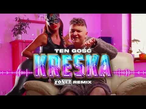 Ten Gość - Kreska (FONEZ REMIX)