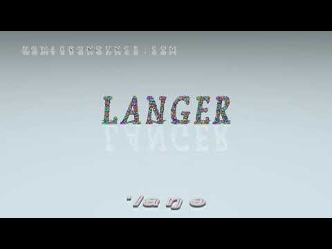 langer - pronunciation