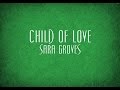 Child of Love - Sara Groves 