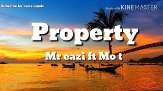 Mr eazi ft Mo T Micasa Property (Lyrics ) video