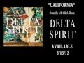 Delta Spirit - California 