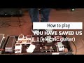 Paul Baloche - How to play "You Have Saved Us" electric guitar with Ben Gowell