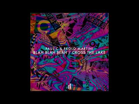 Paul C & Paolo Martini - 'Blah Blah Blah'  - VIVa Music