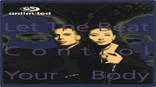 2 Unlimited - Let The Beat Control Your Body (Extended Mix) [1994]