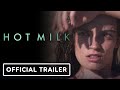 Hot Milk Official Trailer 2025 Emma Mackey Fiona Shaw Pasty Ferran