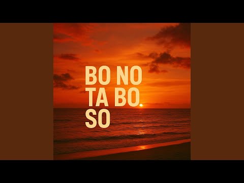 Bo no ta bo so
