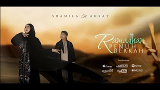 Download lagu Ramadhan Penuh Berkah - Shamila Cahya featuring Aksay Abdillah mp3