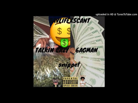 SL 6agman "Talkin Crazy" (SNIPPET)