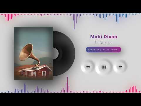 Mobi Dixon ft Berita - Khanyisa (JnrSA remix)