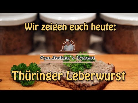 Make your own Thuringian liver sausage – an old recipe from the home slaughter – Grandpa Jochen’s...