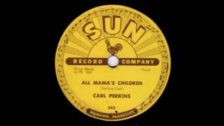 Carl Perkins - All Mama&#39;s Children