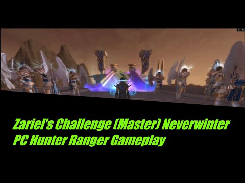 Master Zariel's Challenge Hunter Ranger Gameplay with Mechanics Call Out (Neverwinter PC) Mod 20*