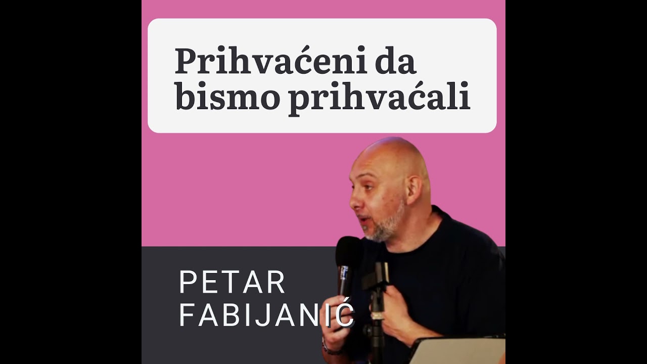 PRIHVAĆENI DA BISMO PRIHVAĆALI