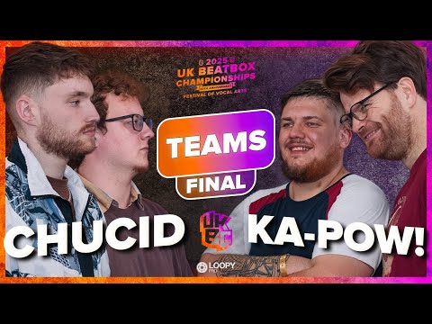 Chucid vs Ka-Pow! | UK Beatbox Championships 2025 | Team Final