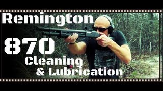 How To Clean & Lubricate A Remington 870 (12ga & 20ga) Shotgun In HD
