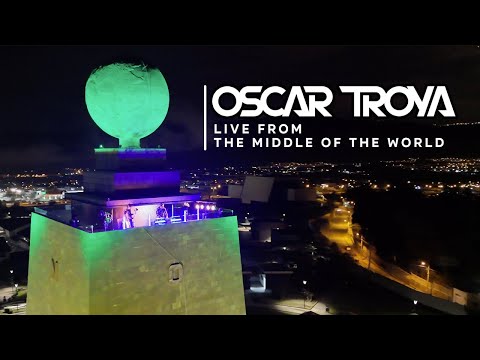 Oscar Troya - Progressive House (DJ Set) @ The Middle Of The World