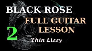 Black Rose Full Guitar Lesson/How to Play - Thin Lizzy Pt2