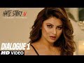 Hate Story IV Dialogue Promo 1 Urvashi Rautela Vivan B Karan Wahi Movie Releasing 9th March