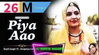 Hindi New songs // Piya Aao - Kapil jangir 2019