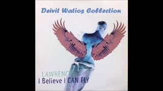 Lawrence - I Believe I Can Fly (F.T. & Company Edit) (1997)