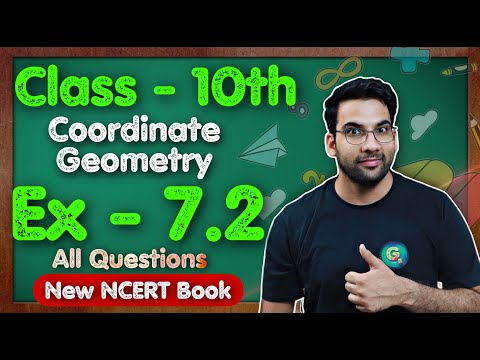 Class - 10 Ex - 7.2, Q1 to Q10 (Coordinate Geometry) || NEW NCERT CBSE || Green Board