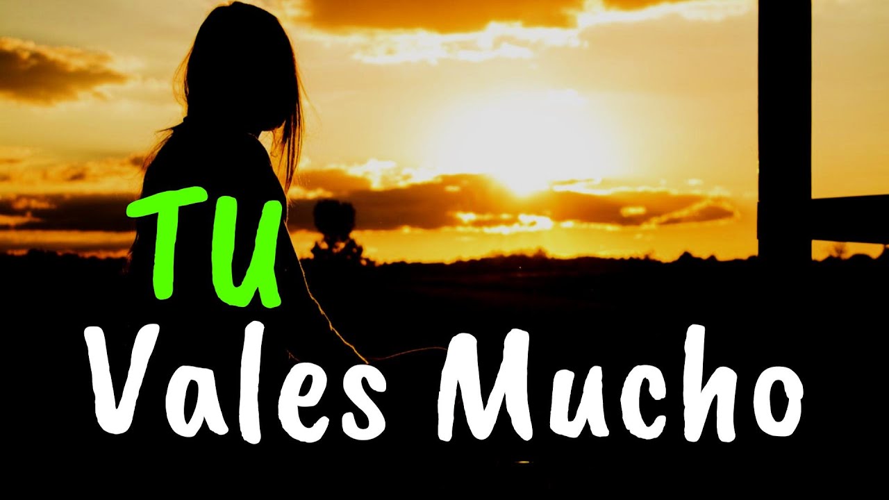 Recuerda, Tu VALES MUCHO ¦ Gratitud, Frases, Reflexiones, Versos, Reflexión, Amor Propio